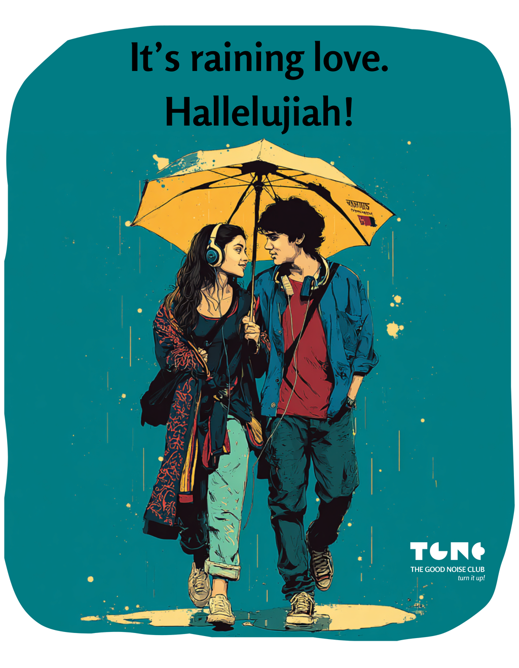 Illustration of two people under a yellow umbrella with text 'It's raining love. Hallelujah!' on a blue background.
