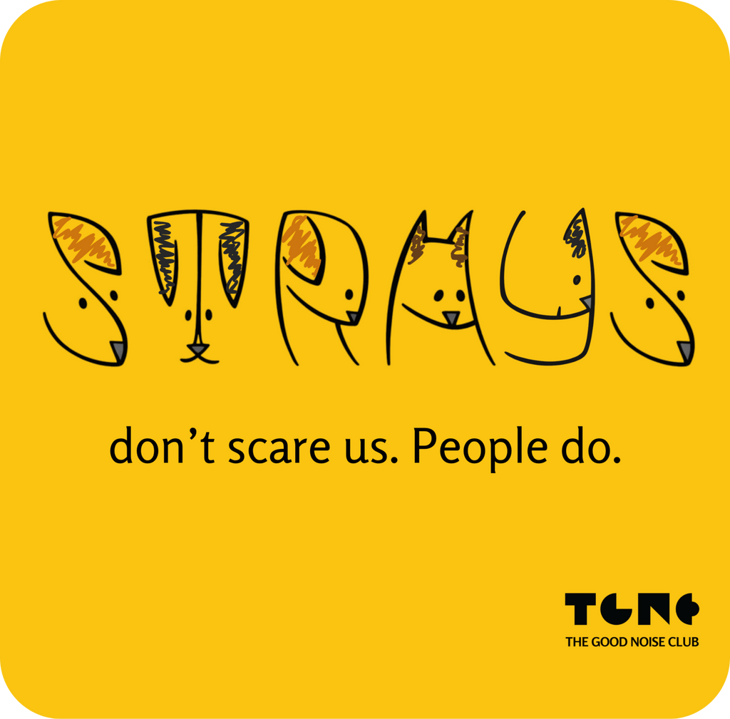 Yellow background with cartoon dogs and text 'STRAYUS don't scare us. People do.'