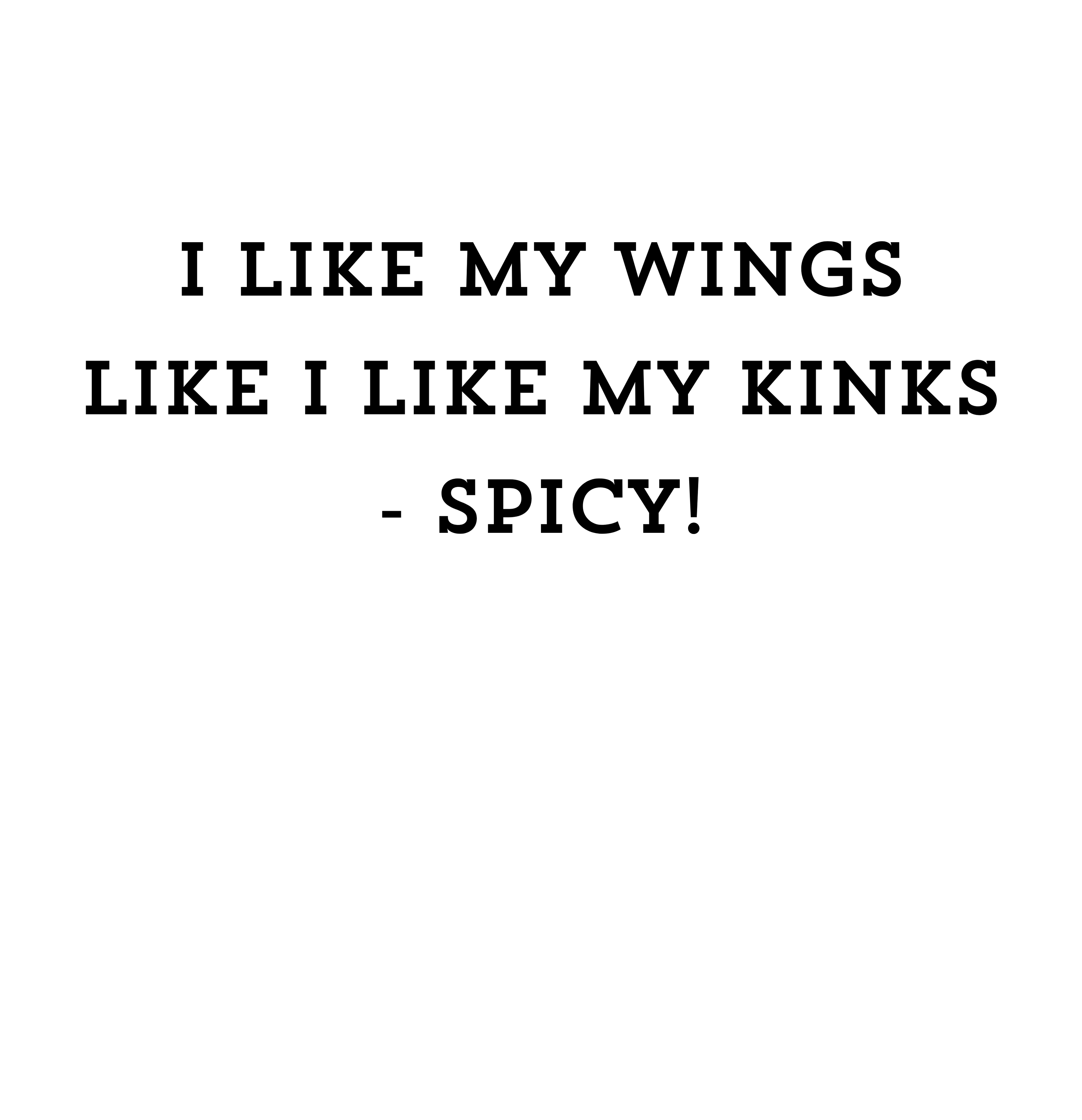 Text on a white background with a humorous quote about spicy chicken wings.