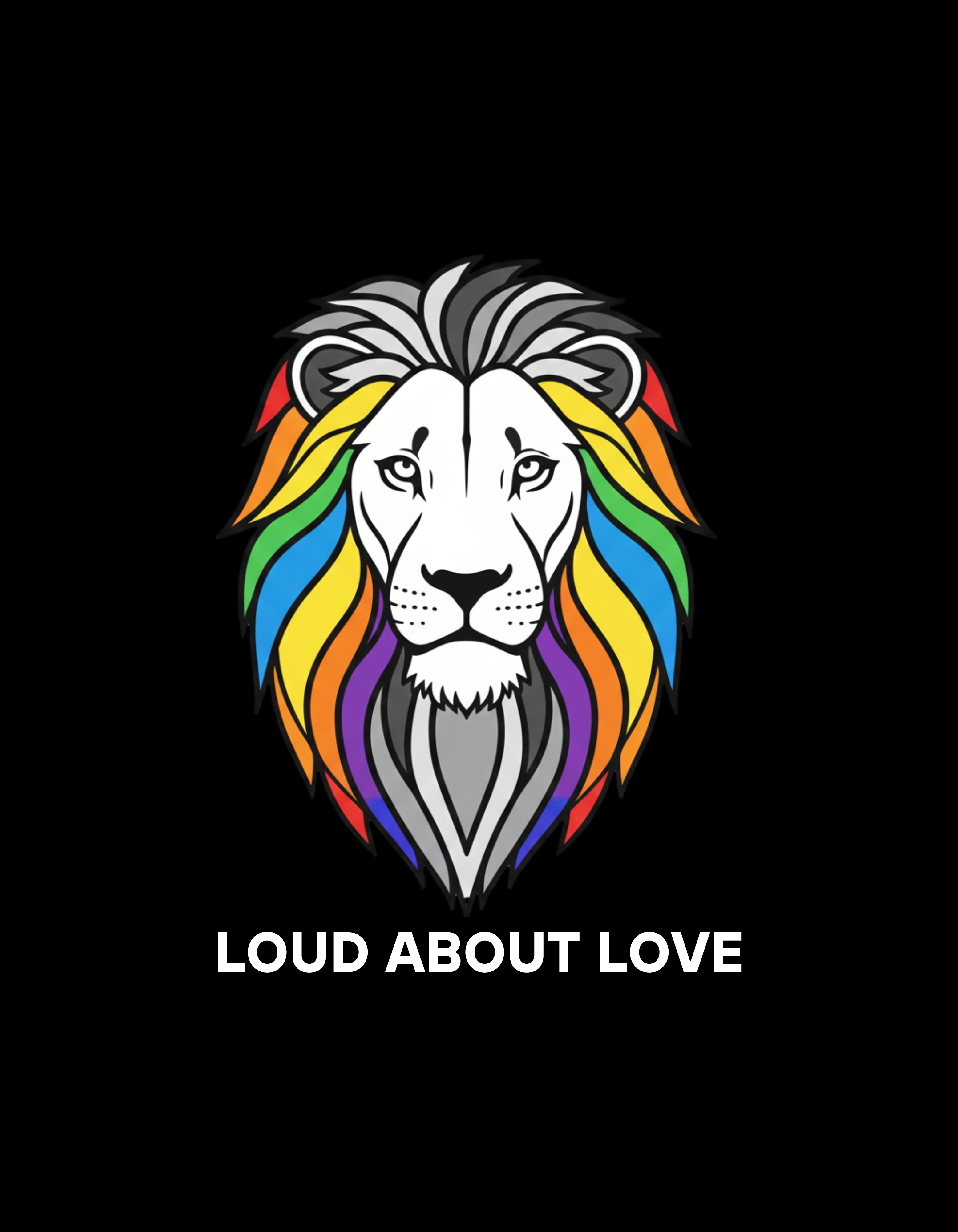 Lion head with rainbow mane on a black background with 'Loud About Love' text.